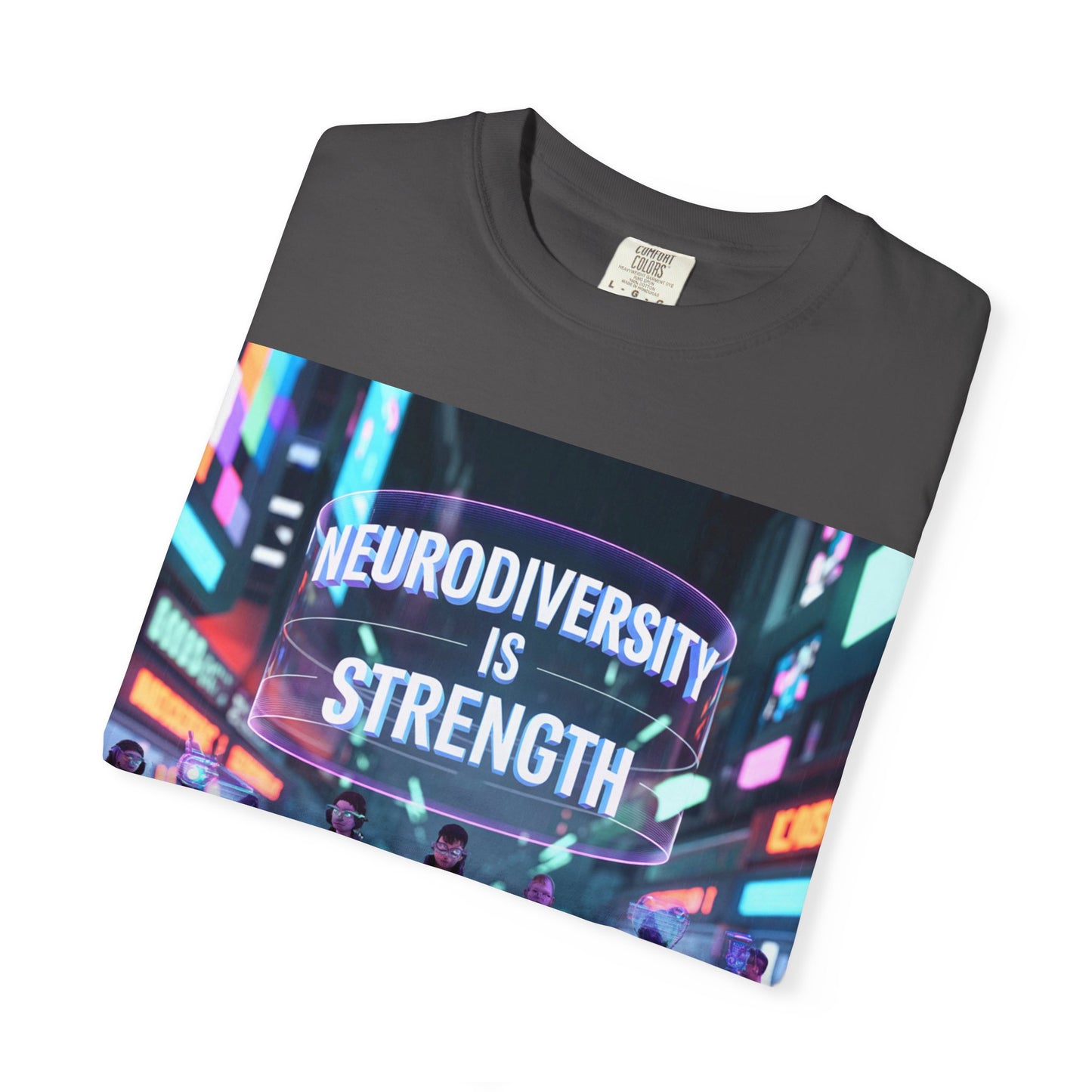 Neurodiversity Strength Tee, Unisex Garment-Dyed T-shirt, LGBTQ+ Pride, Awareness Merchandise, Inclusive Fashion, Gift for Friends